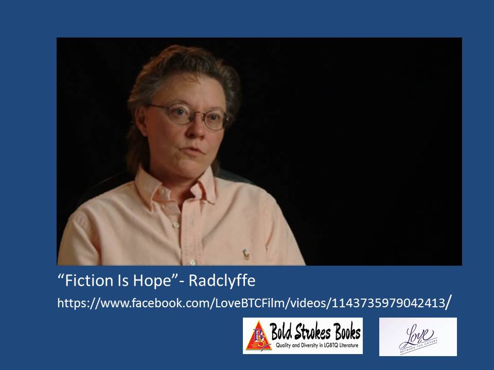 Lesbian Lives Conference - Fiction Is Hope - Radclyffe - Bold Stokes Books